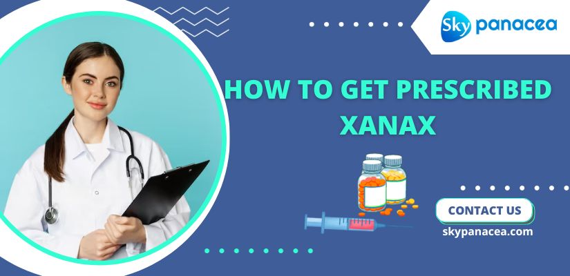 How to get prescribed Xanax